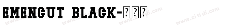 Emencut Black字体转换